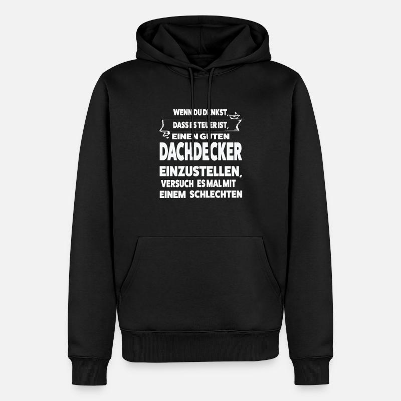 Dachdecker Beruf Dachdeckermeister Geschenk - Männer Premium Bio Hoodie - Schwarz