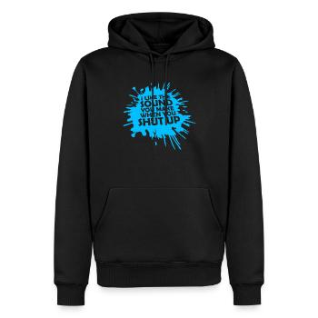 I Like The Sound You Make When You Shut Up Spruch - Männer Premium Bio Hoodie - Schwarz - Vorne - Nico (187cm)