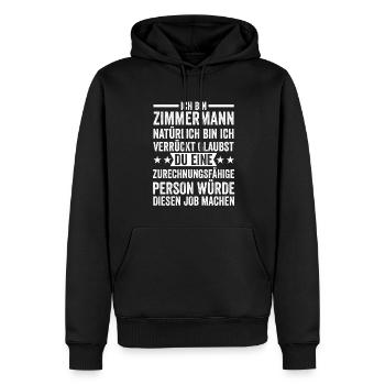 Zimmermann Beruf Zimmerer Geschenk - Männer Premium Bio Hoodie - Schwarz - Vorne - Nico (187cm)