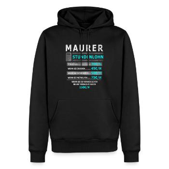 Stundenlohn Maurer Beruf - Spruch - Männer Premium Bio Hoodie - Schwarz - Vorne - Nico (187cm)