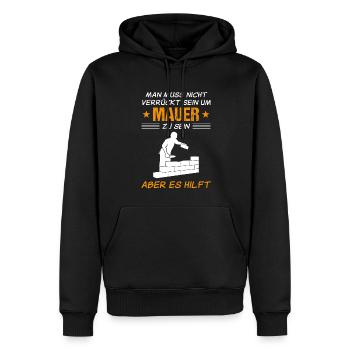 Maurer Lustiger Spruch Bauhandwerker Geschenk - Männer Premium Bio Hoodie - Schwarz - Vorne - Nico (187cm)