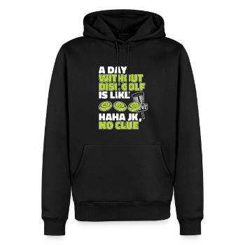 A Day Without Disc Golf Is Like Disc Golfer - Männer Premium Bio Hoodie - Schwarz - Vorne - Nico (187cm)