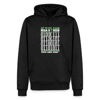 If You Can Read This You Are Too Informatiker - Männer Premium Bio Hoodie - Schwarz - Vorne - Nico (187cm)