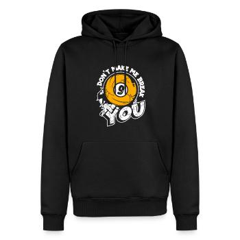 Ne me fais pas casser ta table de billard de billard - Sweat à capuche Premium bio Homme - noir - Devant - Nico (187cm)