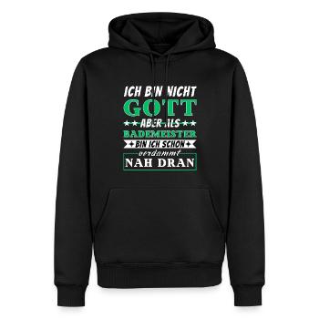 Ich bin nicht Gott aber als Bademeister nah dran - Männer Premium Bio Hoodie - Schwarz - Vorne - Nico (187cm)