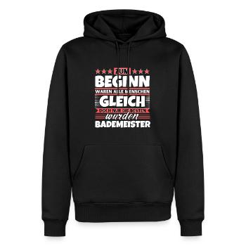 Zum Beginn gleich die besten wurden Bademeister - Männer Premium Bio Hoodie - Schwarz - Vorne - Nico (187cm)