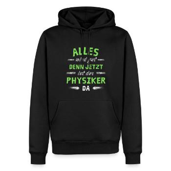 Alles wird gut denn jetzt ist der Physiker da - Männer Premium Bio Hoodie - Schwarz - Vorne - Nico (187cm)