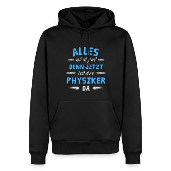 Alles wird gut denn jetzt ist der Physiker da - Männer Premium Bio Hoodie - Schwarz - Vorne - Nico (187cm)