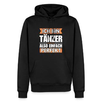 Einfach ein Perfekter Tänzer - Männer Premium Bio Hoodie - Schwarz - Vorne - Nico (187cm)