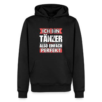 Einfach ein Perfekter Tänzer - Männer Premium Bio Hoodie - Schwarz - Vorne - Nico (187cm)