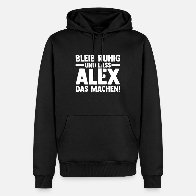 Alexander Alexandra Alexa Alex - Männer Premium Bio Hoodie - Schwarz