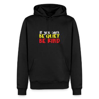 Freundlichkeit Geschenk, wenn Sie nicht gut sein können Seien Sie ruhig Anti - Männer Premium Bio Hoodie - Schwarz - Vorne - Nico (187cm)