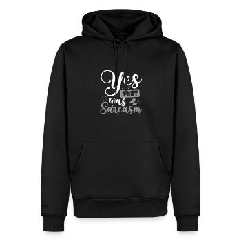 Sarkastische Geschenke Ja, das war Sarkasmus Geschenkideen - Männer Premium Bio Hoodie - Schwarz - Vorne - Nico (187cm)