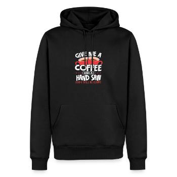 Travail du bois Donnez-moi du café et une scie à main être heureux - Sweat à capuche Premium bio Homme - noir - Devant - Nico (187cm)