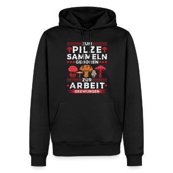 Zum Pilze Sammeln Geboren Pilzsammler - Männer Premium Bio Hoodie - Schwarz - Vorne - Nico (187cm)
