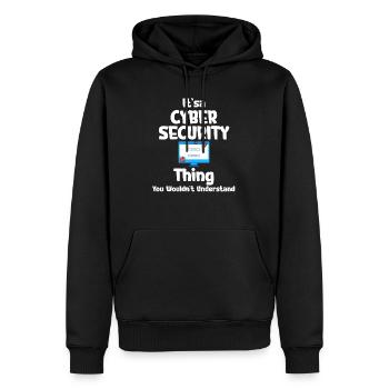 It's a cybersecurity thing that you - Men’s Premium Organic Hoodie - black - Front - Nico (187cm)