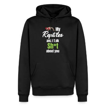 Meine Reptilien Und Ich Reden Scheiße Über Euch - Männer Premium Bio Hoodie - Schwarz - Vorne - Nico (187cm)