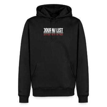 Journalisten Tun Es Auf Der Titelseite Autor - Männer Premium Bio Hoodie - Schwarz - Vorne - Nico (187cm)