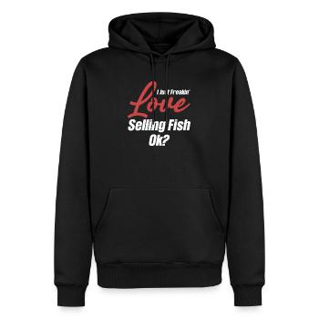 J’adore vendre du poisson, d’accord ? - Sweat à capuche Premium bio Homme - noir - Devant - Nico (187cm)