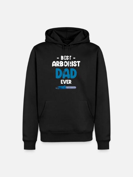 Best Arborist Dad Ever - Men’s Premium Organic Hoodie - black