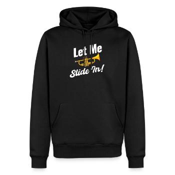 Lass Mich Reinrutschen! Posaunist, Musiker, - Männer Premium Bio Hoodie - Schwarz - Vorne - Nico (187cm)