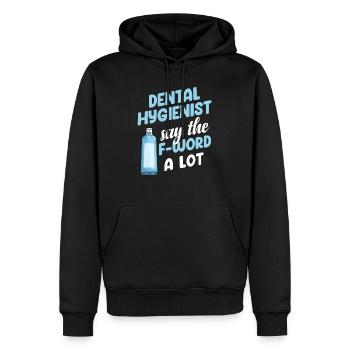 Dentalhygieniker Sagen Das F-wort Viel Zahnarzt - Männer Premium Bio Hoodie - Schwarz - Vorne - Nico (187cm)