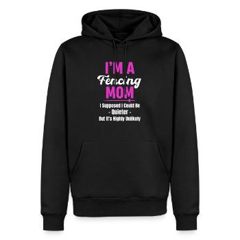Ich Bin Eine Fechtmutter Ich Dachte, Ich Könnte - Männer Premium Bio Hoodie - Schwarz - Vorne - Nico (187cm)