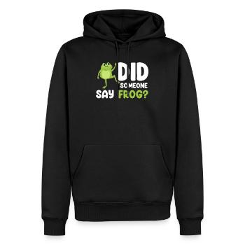 Hat Jemand Frosch Gesagt? Lustige Froschliebhaber - Männer Premium Bio Hoodie - Schwarz - Vorne - Nico (187cm)