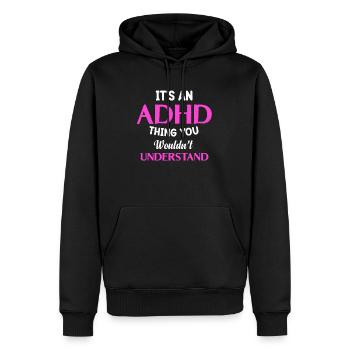 Es Ist Eine Adhs-sache, Die Du Neurologisch Nicht - Männer Premium Bio Hoodie - Schwarz - Vorne - Nico (187cm)