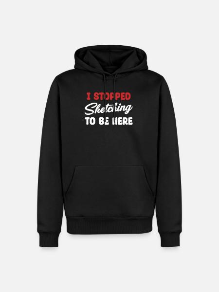 I stopped drawing to sketch. - Men’s Premium Organic Hoodie - black