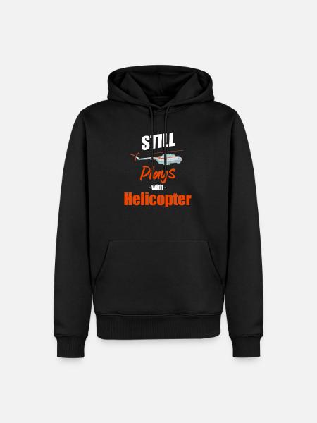 Still playing with helicopters, - Men’s Premium Organic Hoodie - black