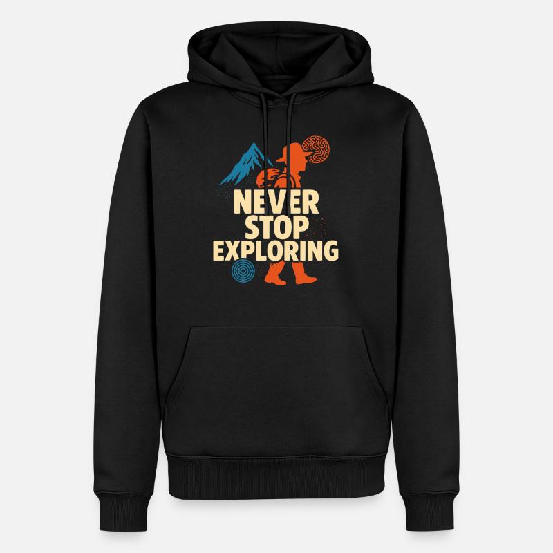 Never Stop Exploring Design - Men’s Premium Organic Hoodie - black