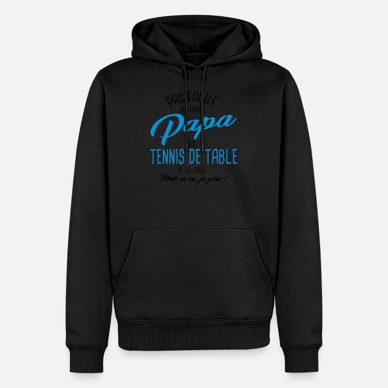 Papa et tennis de table - Sweat à capuche Premium bio Homme - undefined