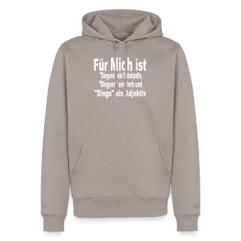 Grammatik Deutschlehrer Lehrer Deutsch Sprüche - Männer Premium Bio Hoodie - Taupe - Vorne - Nico (187cm)