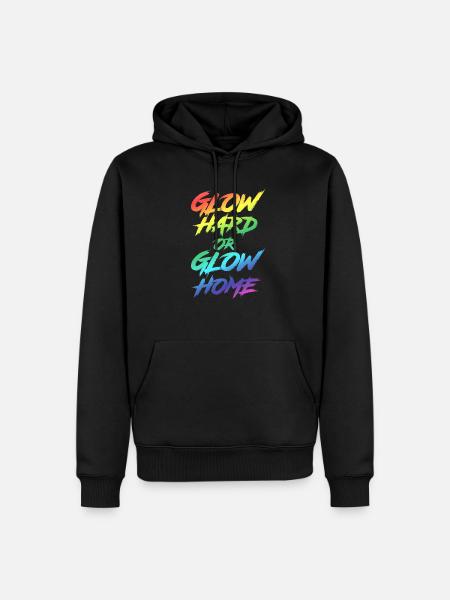Glow Hard Or Glow Home Party Rave Disco Geschenk - Männer Premium Bio Hoodie - Schwarz