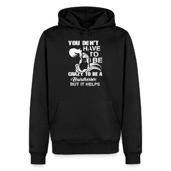 Sie müssen nicht verrückt sein, um ein Friseur zu sein - Männer Premium Bio Hoodie - Schwarz - Vorne - Nico (187cm)
