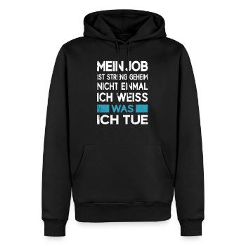 Job Beruf Arbeit ist streng geheim - Männer Premium Bio Hoodie - Schwarz - Vorne - Nico (187cm)