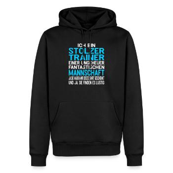 Ich Bin Stolzer Trainer Coach Mannschaft Team Spor - Männer Premium Bio Hoodie - Schwarz - Vorne - Nico (187cm)