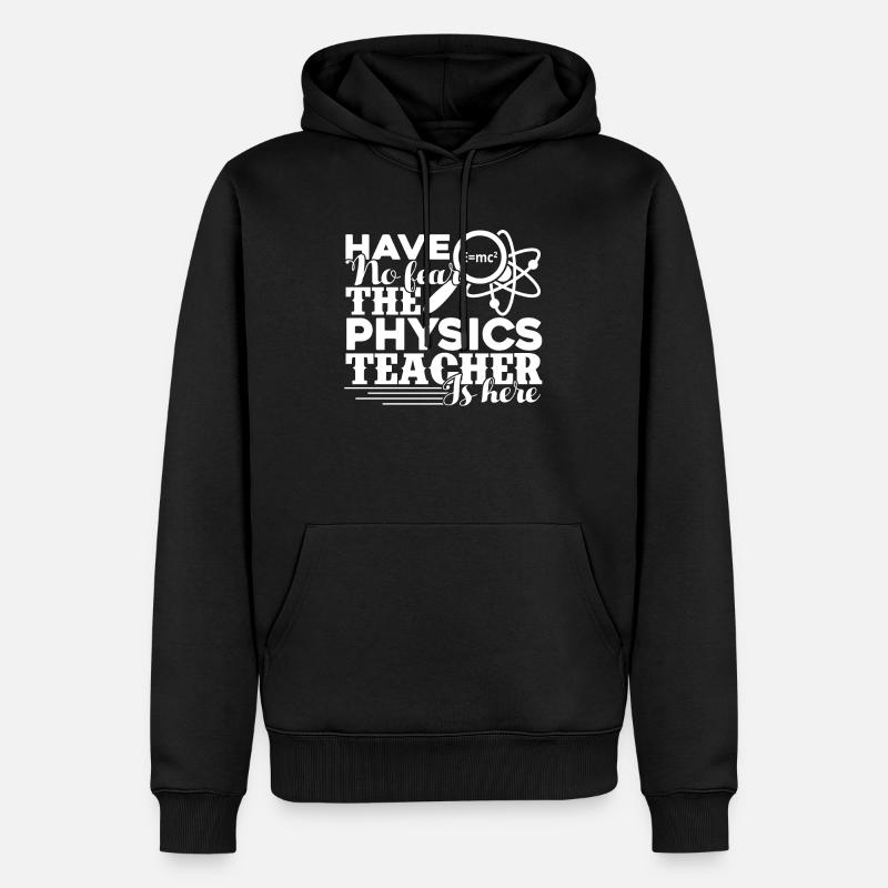 Physiklehrer Der Physiklehrer ist da - Männer Premium Bio Hoodie - Schwarz