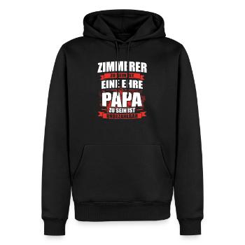 Zimmerer zu sein ist eine Ehre Papa unbezahlbar - Männer Premium Bio Hoodie - Schwarz - Vorne - Nico (187cm)