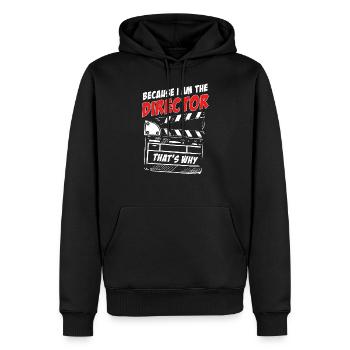 Weil ich der Regisseur bin, deshalb Geschenk, Film - Männer Premium Bio Hoodie - Schwarz - Vorne - Nico (187cm)