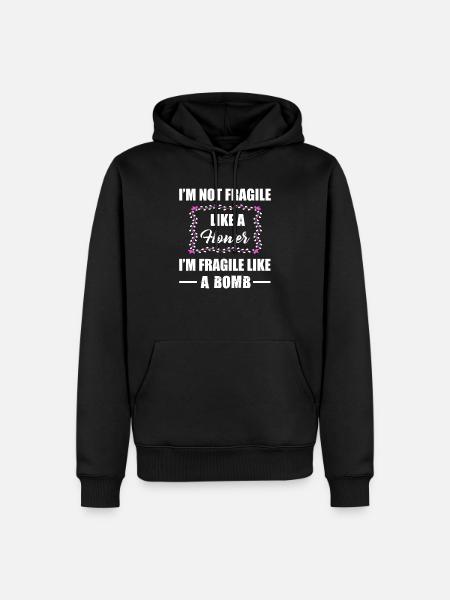 Sassy , I'm not Fragile like a Flower, Attitude - Men’s Premium Organic Hoodie - black