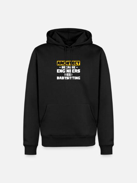 Architect Because Engineers Babysitting - Men’s Premium Organic Hoodie - black
