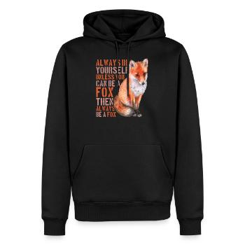 Always Be Yourself Unless You Can Be A Fox - - Sweat à capuche Premium bio Homme - noir - Devant - Nico (187cm)