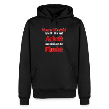 Hetz mich nicht bin auf Arbeit nicht auf Flucht - Männer Premium Bio Hoodie - Schwarz - Vorne - Nico (187cm)