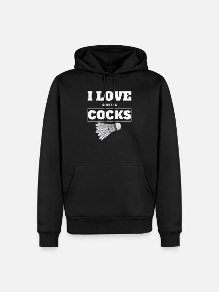 I Love Shuttlecocks Cocks Birdie Badminton - Men’s Premium Organic Hoodie - black