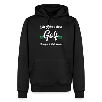 Ein Leben ohne Golf - Golfspieler lustiger Spruch - Männer Premium Bio Hoodie - Schwarz - Vorne - Nico (187cm)