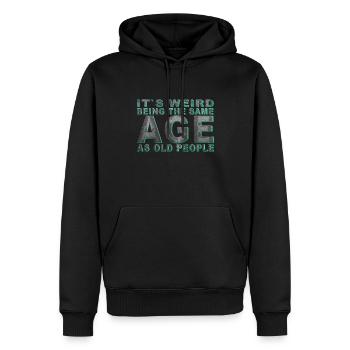 C’est bizarre d’avoir le même âge que les personnes âgées - Sweat à capuche Premium bio Homme - noir - Devant - Nico (187cm)