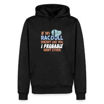 If My Ragdoll Doesn't Like You Funny T-Shirt - Männer Premium Bio Hoodie - Schwarz - Vorne - Nico (187cm)
