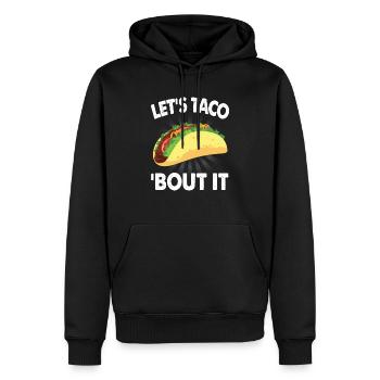 Let's Taco Bout It Funny Latin Food Talker - Men’s Premium Organic Hoodie - black - Front - Nico (187cm)
